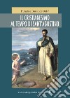 Il cristianesimo al tempo di Sant'Agostino libro di Brustolon Andrea