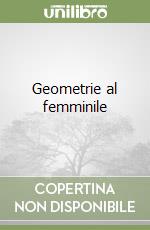 Geometrie al femminile libro