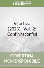 Vitactiva (2023). Vol. 2: Confini/sconfini