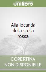 Alla locanda della stella rossa libro