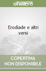 Erodiade e altri versi