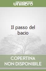 Il passo del bacio libro