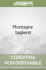 Montagne taglienti