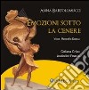 Emozioni sotto la cenere. Audiolibro. CD Audio libro