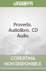 Proverbi. Audiolibro. CD Audio libro