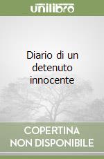 Diario di un detenuto innocente libro