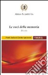 Le voci della memoria libro di Scarpetta Anna