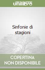 Sinfonie di stagioni libro