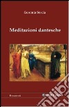 Meditazioni dantesche libro di Soscia Geremia