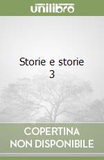 Storie e storie 3 libro