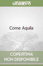 Come Aquila libro