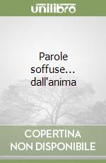 Parole soffuse... dall'anima libro