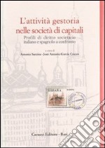 L'attività gestoria nelle società di capitali. Profili di diritto societario italiano e spagnolo a confronto