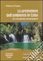 La protezione dell'ambiente in Cuba. Un modello esemplare