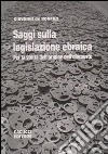 Saggi sulla legislazione ebraica libro di De Bonfils Giovanni