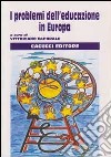 I problemi dell'educazione in Europa libro