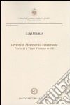 Lezioni di matematica finanziaria. Esercizi e temi d'esame svolti libro