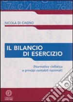 Il bilancio di esercizio. Normativa civilistica e principi contabili nazionali