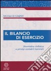 Il bilancio di esercizio. Normativa civilistica e principi contabili nazionali libro di Di Cagno Nicola