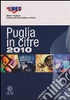 Puglia in cifre 2010. Con CD-ROM libro