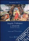 Angelo Poliziano e dintorni. Percorsi di ricerca libro di Corfiati C. (cur.) De Nichilo M. (cur.)