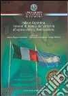 Italia e Argentina. Itinerari di ricerca dall'antichità all'epoca della globalizzazione libro