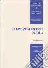 Le fondazioni politiche in Italia libro