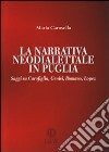 La narrativa neodialettale in Puglia. Saggi su Carofiglio, Genisi, Romano, Lopez libro di Carosella Maria