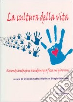 La cultura della vita. Seconda indagine sociodemografica sui giovani libro