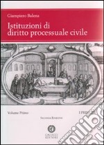 Istituzioni di diritto processuale civile (1) libro