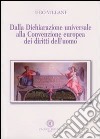 Dalla dichiarazione universale alla convenzione europea dei diritto dell'uomo libro