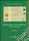 Scienza antica in età moderna. Teoria e immagini libro