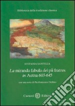 La miranda fabula dei pii fratres in Aetna 603-645