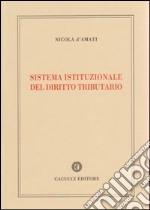 Sistema istituzionale del diritto tributario libro