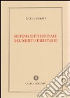 Sistema istituzionale del diritto tributario libro di D'Amati Nicola