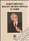 Scritti difensivi dell'avv. Michele Spinelli fu Mario libro