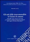 Gli enti della intercomunalità. Le unioni di comuni. Studi sulla cooperazione fra enti locali per la gestione associata delle funzioni comunali... libro