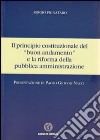 Il principio costituzionale del «buon andamento» e la riforma della pubblica amministrazione libro