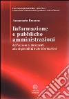 Informazione e pubbbliche amministrazioni. Dall'accesso ai documenti alla disponibilità delle informazioni libro