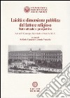 Laicità e dimensione pubblica del fattore religioso. Stato attuale e prospettive. Atti del 1° Convegno nazionale di studi A.D.E.C. libro