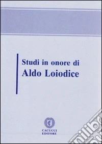 Scritti in onore di Aldo Loiodice libro