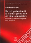 Doveri professionali di status e protezione del cliente-consumatore libro