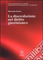 La diseredazione nel diritto giustiniano libro