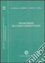 Per una sintassi dalla spazio costiero pugliese libro