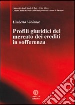 Profili giuridici del mercato dei crediti in sofferenza libro