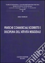 Pratiche commerciali scorrette e disciplina dell'attività negoziale libro