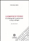 Ludovico Vuoli e la diffusione del «metodo normale» nel regno di Napoli libro di Bosna Vittoria