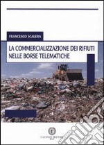 La commercializzazione dei rifiuti nelle borse telematiche