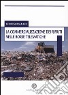 La commercializzazione dei rifiuti nelle borse telematiche libro di Scalera Francesco