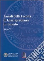 Annali della facoltà di giurisprudenza di Taranto. Vol. 5 libro